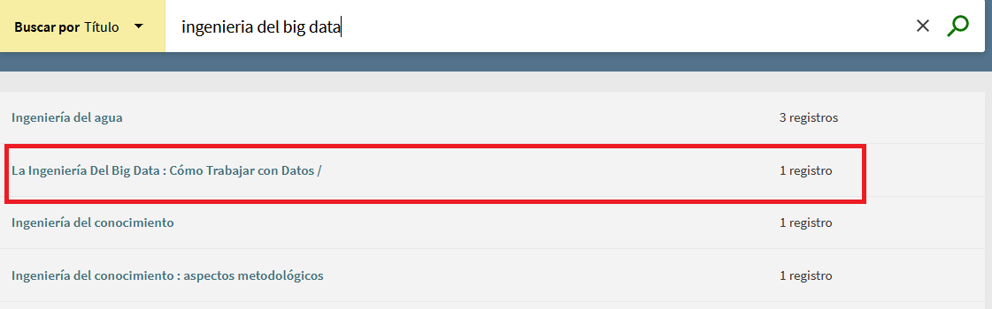 Captura de pantalla correspondiente a la búsqueda de " ingeniería del big data" en el índice de títulos del catálogo