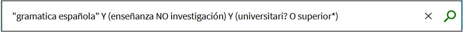 Captura de pantalla del cajetín de búsqueda básica del catálogo, en el que se ha introducido la estrategia de búsqueda: "gramática española" Y (enseñanza NO investigación) Y (universitari? O superior*)