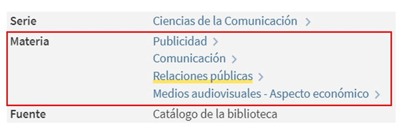 Captura de pantalla del catálogo en la que se muestra que el libro 'Aproximación a los procesos de la comunicación: publicidad, relaciones públicas y comunicación audiovisual' tiene asignadas las materias 'Publicidad', 'Comunicación', 'Relaciones públicas' y 'Medios audiovisuales - Aspecto económico'.